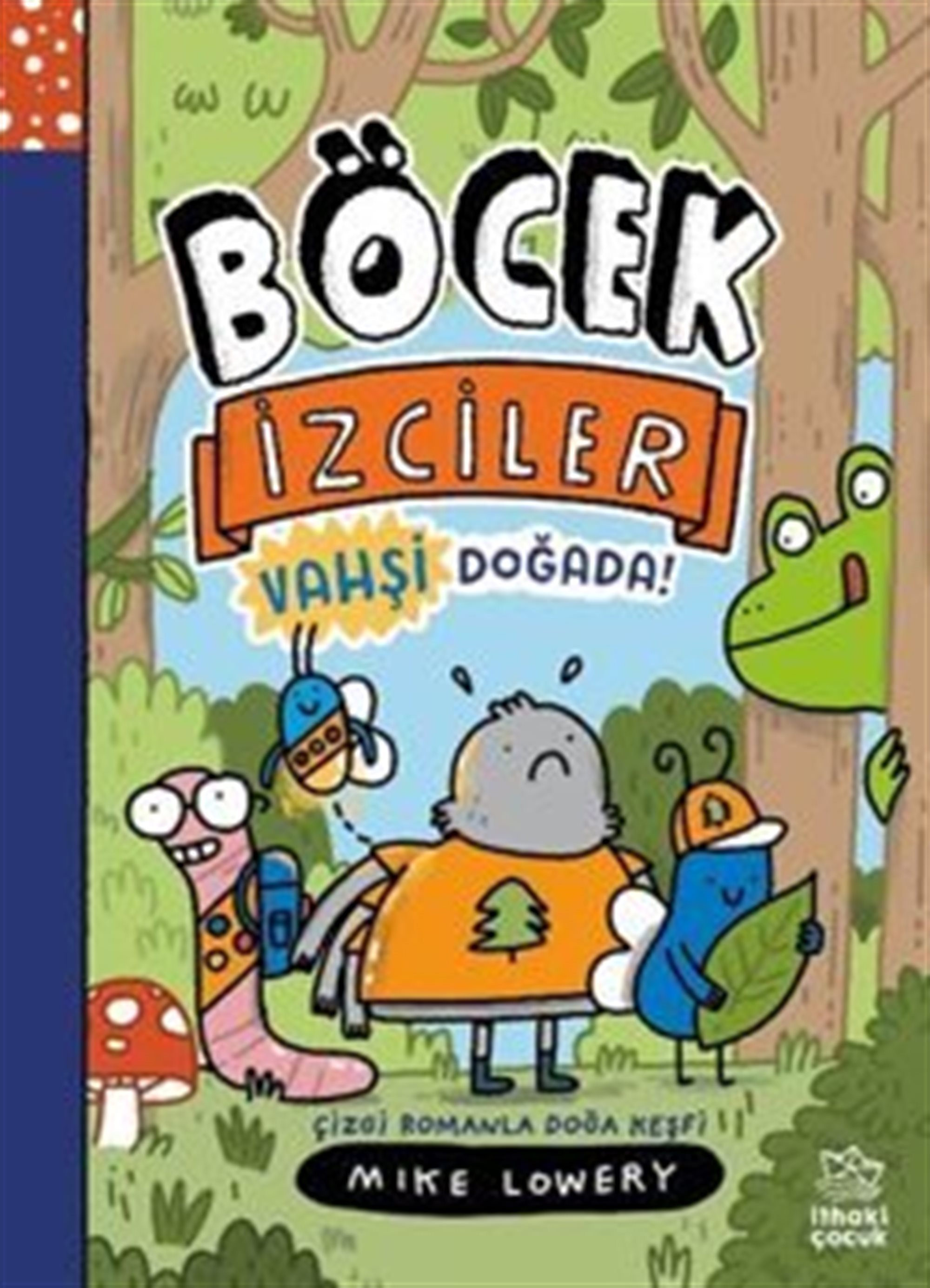Böcek İzciler Vahşi Doğada! / Çizgi Romanla Doğa Keşfi