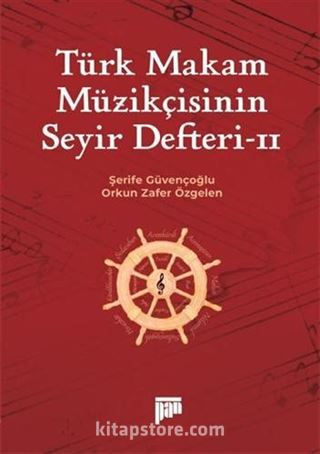 Türk Makam Müzikçisinin Seyir Defteri II