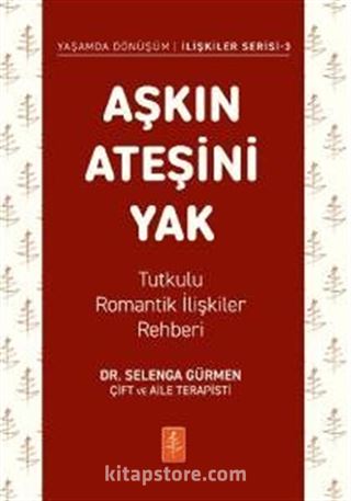 Aşkın Ateşini Yak