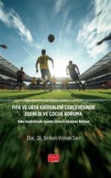 Fıfa ve Uefa Kriterleri Çerçevesinde Esenlik Ve Çocuk Koruma