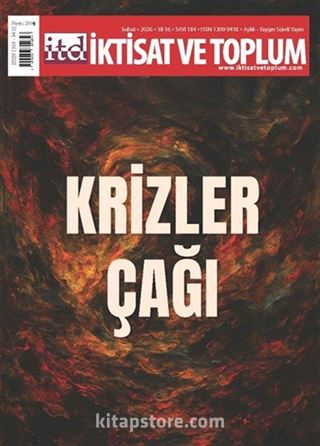İktisat ve Toplum Dergisi 184. Sayı Krizler Çağı