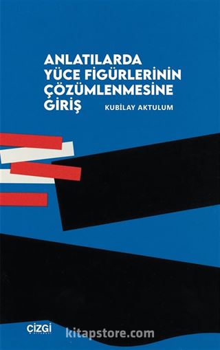 Anlatılarda Yüce Figürlerinin Çözümlemesine Giriş