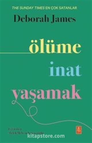Ölüme İnat Yaşamak