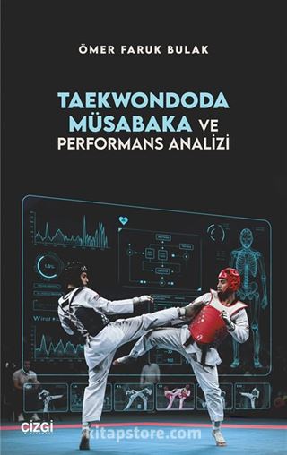 Taekwondoda Müsabaka ve Performans Analizi