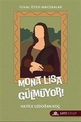Mona Lisa Gülmüyor!