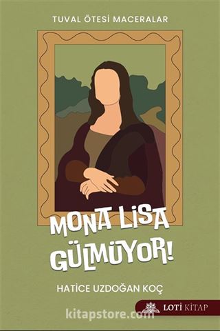 Mona Lisa Gülmüyor!