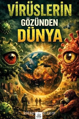 Virüslerin Gözünden Dünya