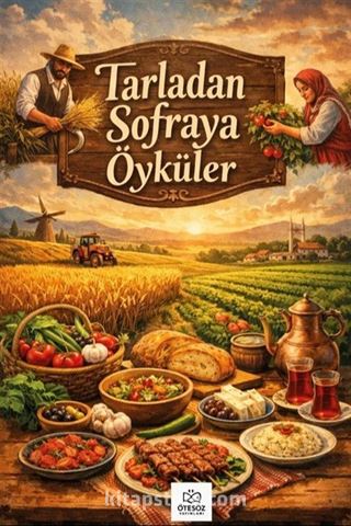 Tarladan Sofraya Öyküler
