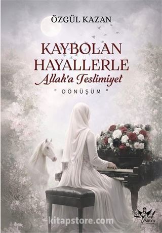 Kaybolan Hayallerle Allaha Teslimiyet