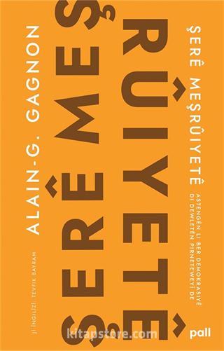 Şerê Meşrûıyetê: Astengên li ber Demokrasiyê di Dewletên Pirneteweyî de