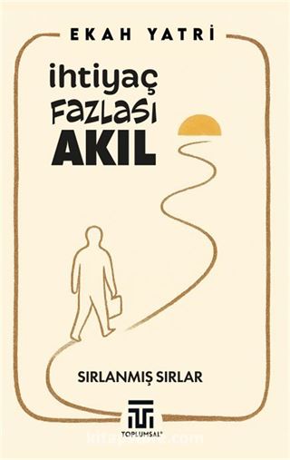 İhtiyaç Fazlası Akıl