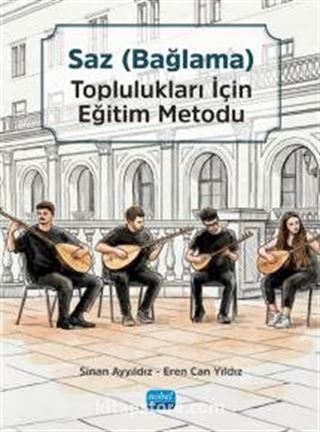 Saz (Bağlama) Toplulukları için Eğitim Metodu Seti (Ana Kitap ve Tanbura, Bağlama, Divan ve Cura Kitapçıkları)