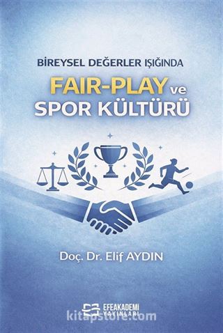Bireysel Değerler Işığında Fair-Play ve Spor Kültürü