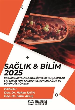 Sağlık - Bilim 2025: Kronik Hastalıklarda Sistemik Yaklaşımlar - Enflamasyon, Kardiopulmoner Sağlık ve Bütüncül Yönetim