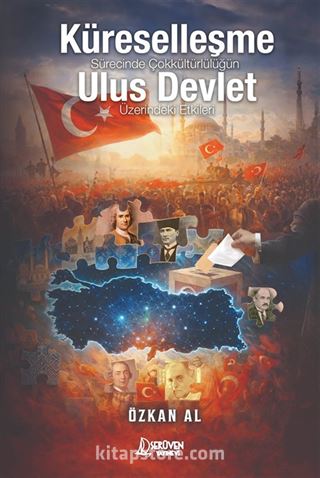 Küreselleşme Sürecinde Çok Kültürlülüğün Ulus Devlet Üzerindeki Etkileri
