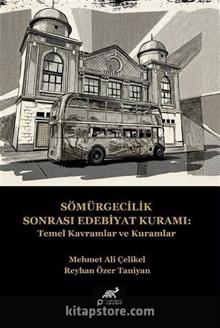 Sömürgecilik Sonrası Edebiyat Kuramı Temel Kavramlar ve Kuramlar