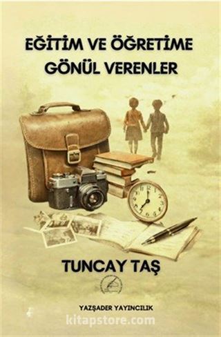 Eğitim ve Öğretime Gönül Verenler