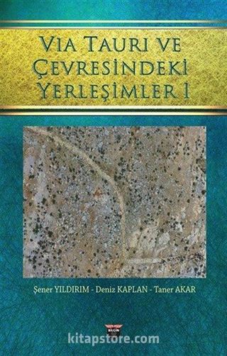 Vıa Taurı ve Çevresindeki Yerleşimleri 1