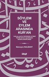 Söylem ve Eylem Arasında Kur'an