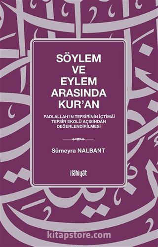 Söylem ve Eylem Arasında Kur'an