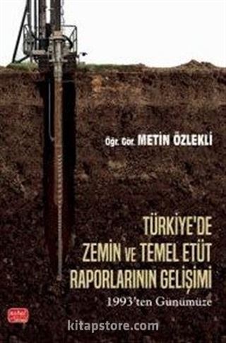Türkiye'de Zemin Ve Temel Etüt Raporlarının Gelişimi