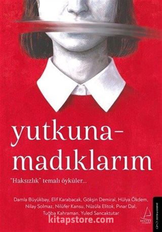 Yutkunamadıklarım