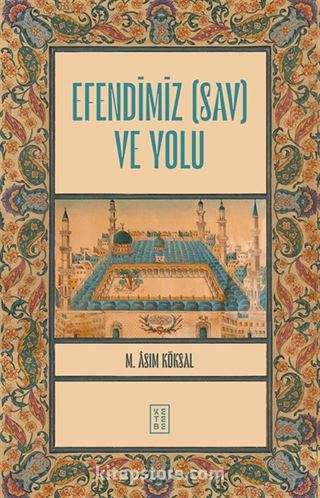 Efendimiz (sav) ve Yolu