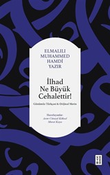 İlhad Ne Büyük Cehalettir