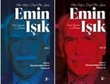 Âlim, Ârif ve Fazıl Bir İnsan Emin Işık Dergi Yazıları ve Hatıralar (2 Cilt Takım)