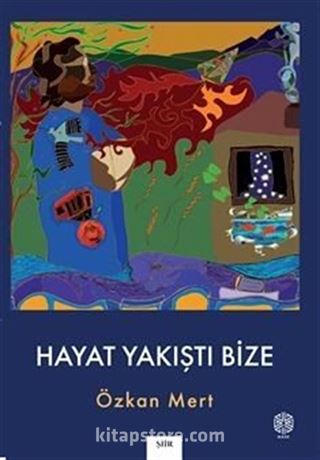 Hayat Yakıştı Bize