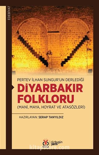 Diyarbakır Folkloru (Mani, Maya, Hoyrat ve Atasözleri)