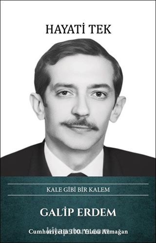 Kale Gibi Bir Kalem Galip Erdem