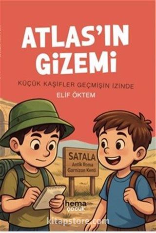 Atlas'ın Gizemi (Küçük Kaşifler Geçmişin İzinde)