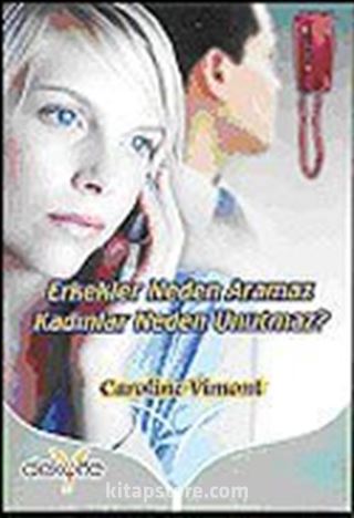 Erkekler Neden Aramaz, Kadınlar Neden Unutmaz?