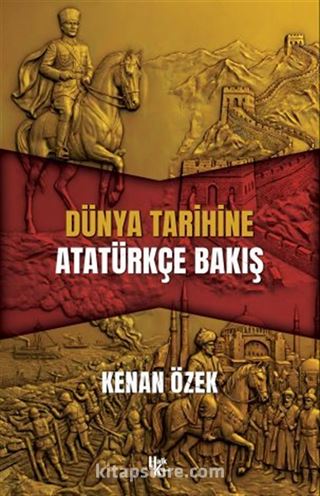 Dünya Tarihine Atatürkçe Bakış