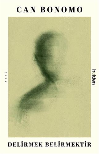 Delirmek Belirmektir