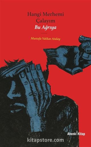 Hangi Merhemi Çalayım Bu Ağrıya