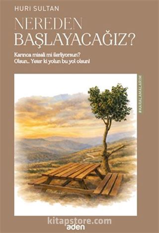 Nereden Başlayacağız ?