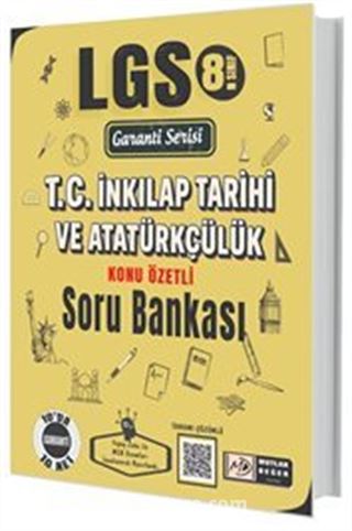LGS Garanti Serisi T.C. İnkılap Tarihi ve Atatürkçülük Soru Bankası