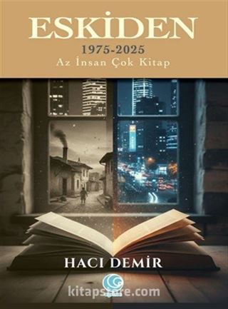 Eskiden 1975-2025 Az İnsan Çok Kitap