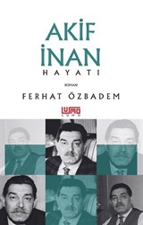 Akif İnan Hayatı