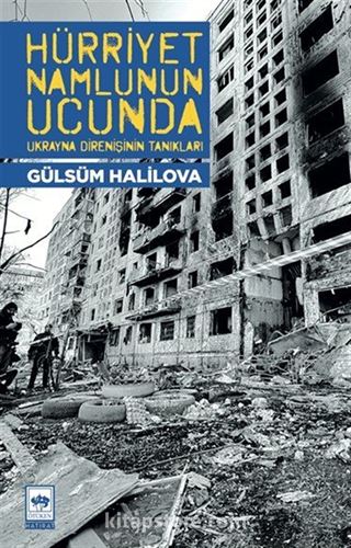 Hürriyet Namlunun Ucunda