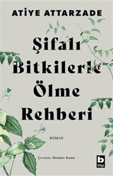 Şifalı Bitkilerle Ölme Rehberi