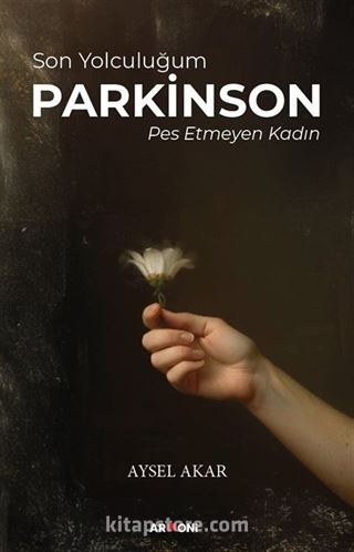 Son Yolculuğum Parkinson Pes Etmeyen Kadın