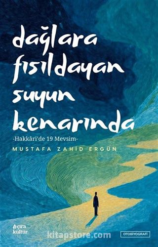 Dağlara Fısıldayan Suyun Kenarında