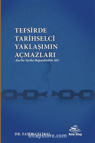 Tefsirde Tarihselci Yaklaşımın Açmazları