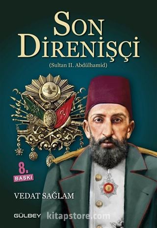 Son Direnişçi Sultan II. Abdülhamid