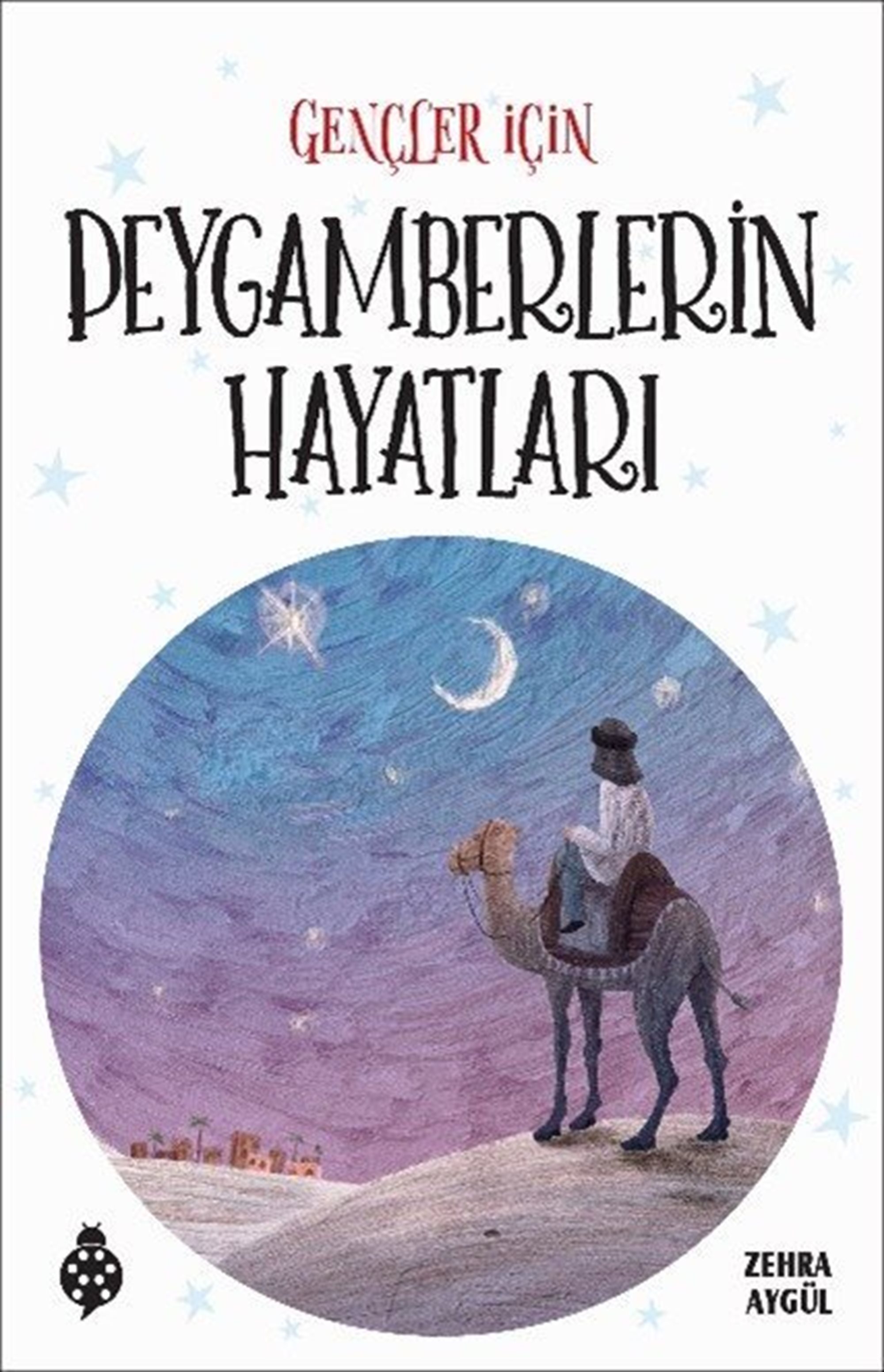 Gençler İçin Peygamberlerin Hayatları