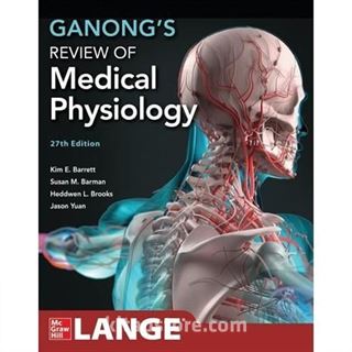 Ganong's Review of Medical Physiology, Twenty sixth Edition 27th Edition