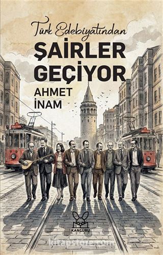 Türk Edebiyatından Şairler Geçiyor